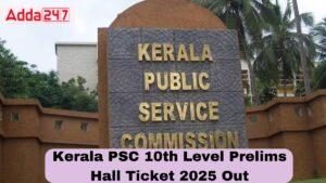 Kerala PSC 10th Level Hall Ticket 2025