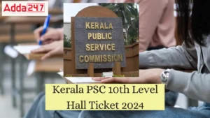 Kerala PSC 10th Level Hall Ticket 2024