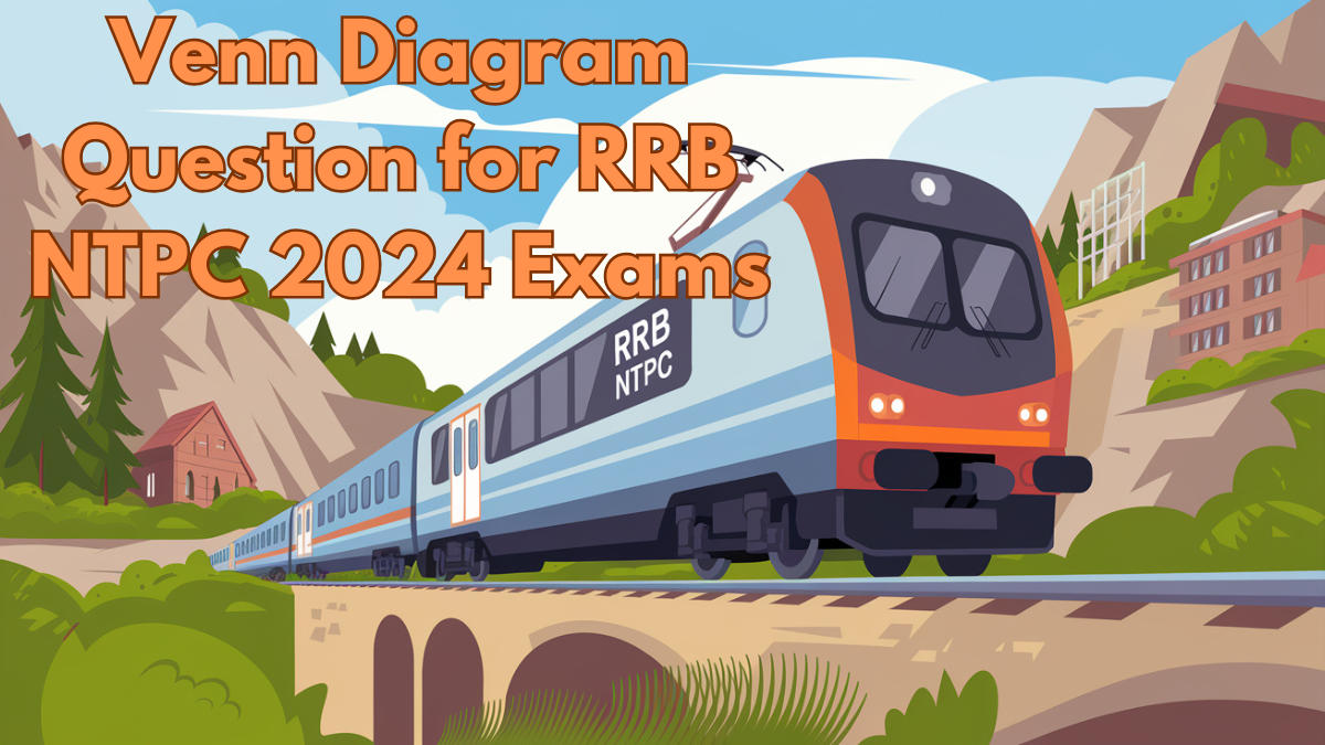 Venn Diagram Question for RRB NTPC 2024 Exams