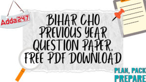 Bihar CHO Previous Year Question Paper, Free PDF Download