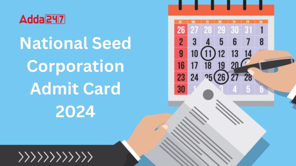 National Seed Corporation Admit Card 2024