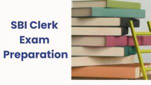 SBI Clerk Exam Preparation