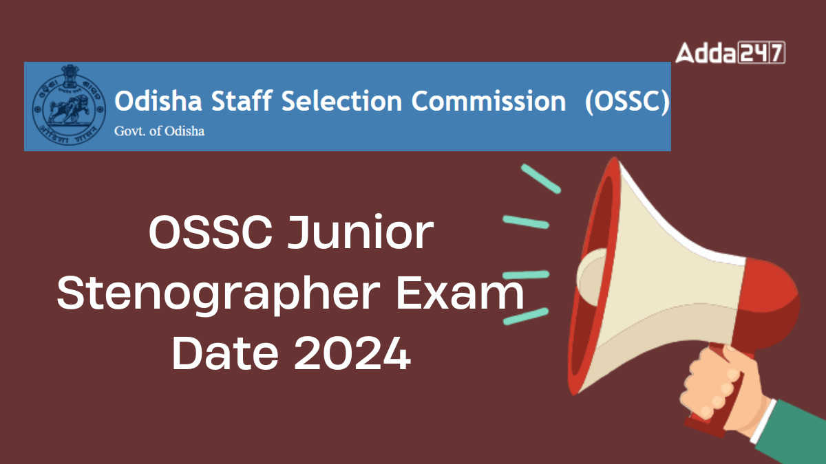 OSSC Odisha Junior Stenographer Exam Date 2025