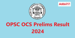 OPSC OCS Prelims Result 2024 Release soon at opsc.gov.in, Check Details