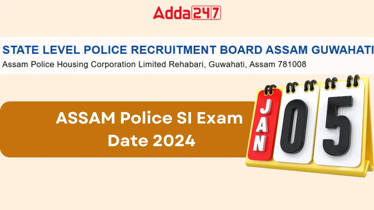 Assam Police SI Exam Date 2024