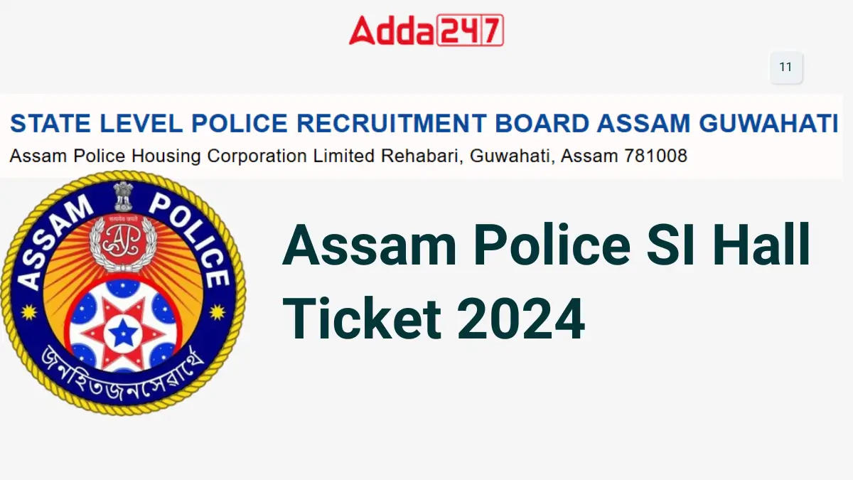 Assam Police SI Hall Ticket 2024