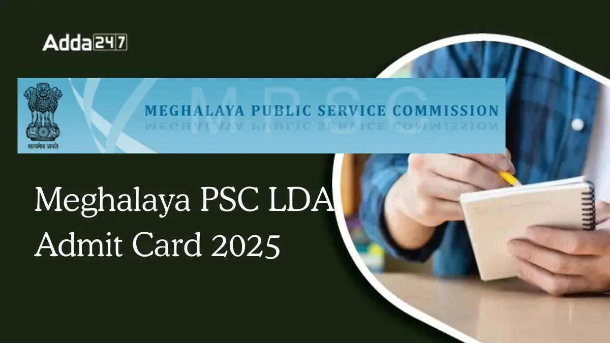 Meghalaya PSC LDA Admit Card 2025