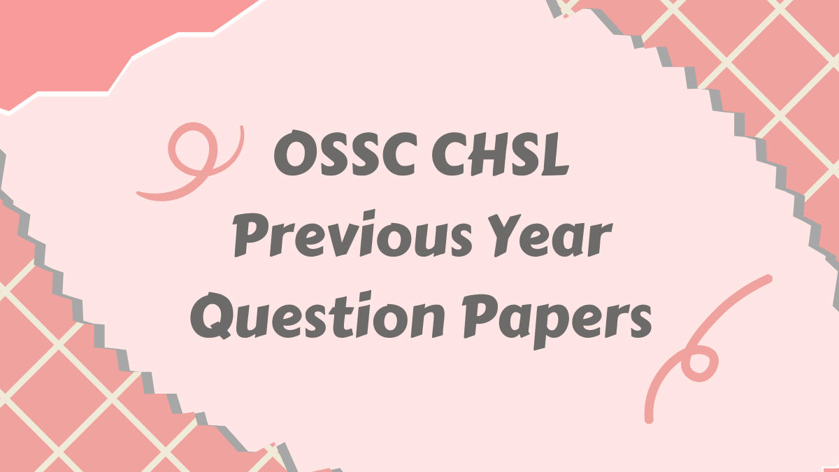 OSSC CHSL Previous Year Question Papers