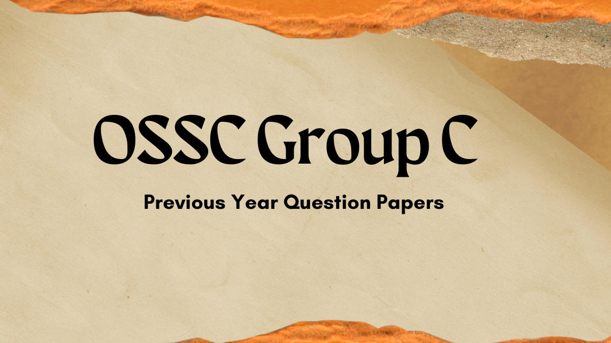 OSSC Group C Previous Year Question Papers