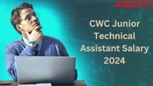 CWC Junior Technical Assistant Salary