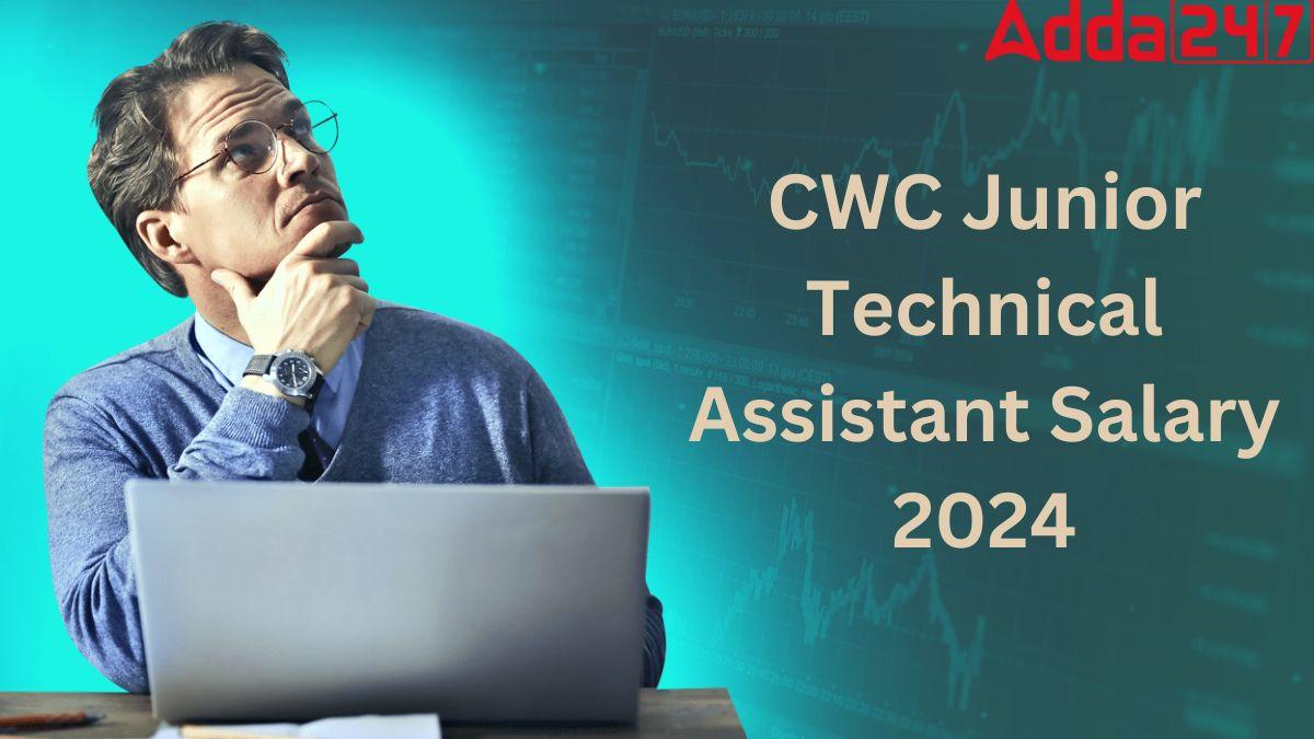 CWC Junior Technical Assistant Salary