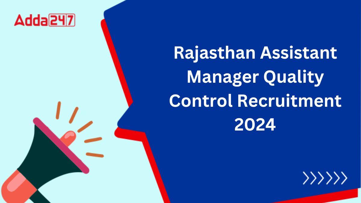 Rajasthan Assistant Manager Quality Control Recruitment