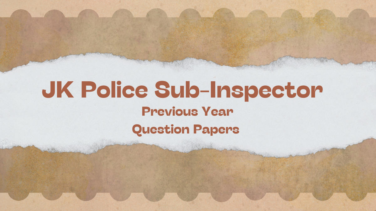 JK Police Sub-Inspector Previous Year Question Papers