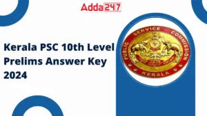 Kerala PSC 10th Level Prelims Answer Key 2024