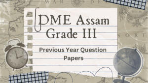 DME Assam Grade III Previous Year Question Papers