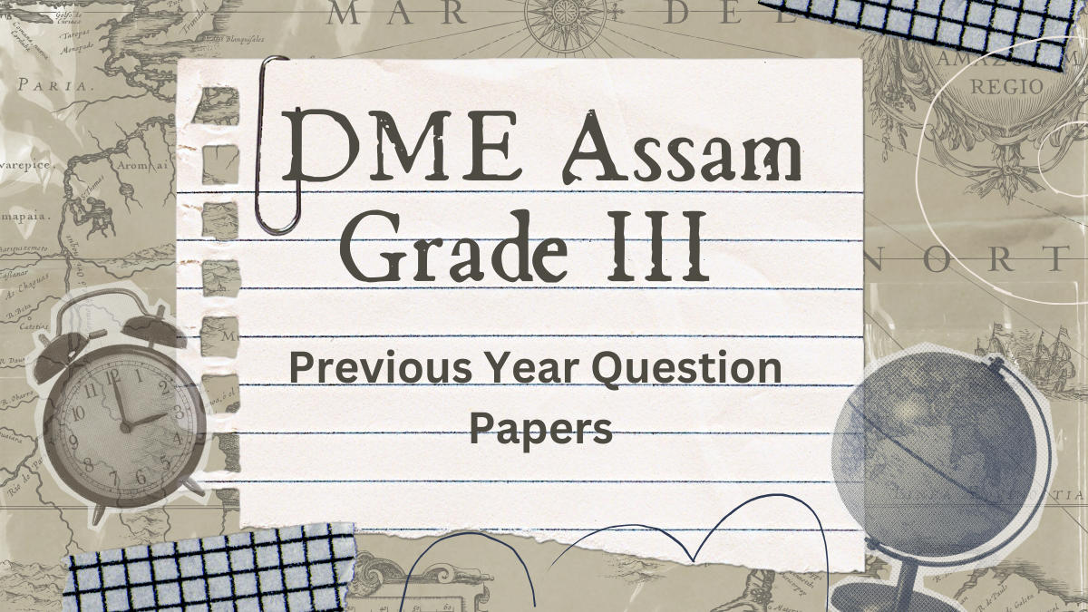 DME Assam Grade III Previous Year Question Papers