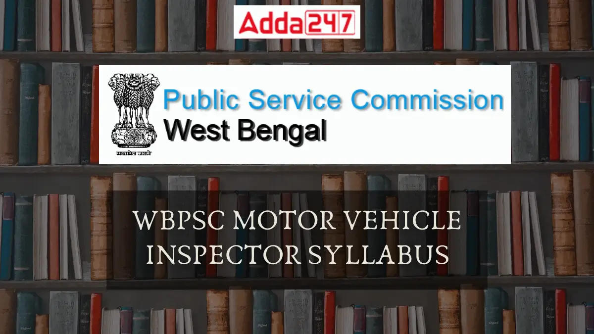 WBPSC MVI Syllabus 2025, Exam Pattern Download PDF