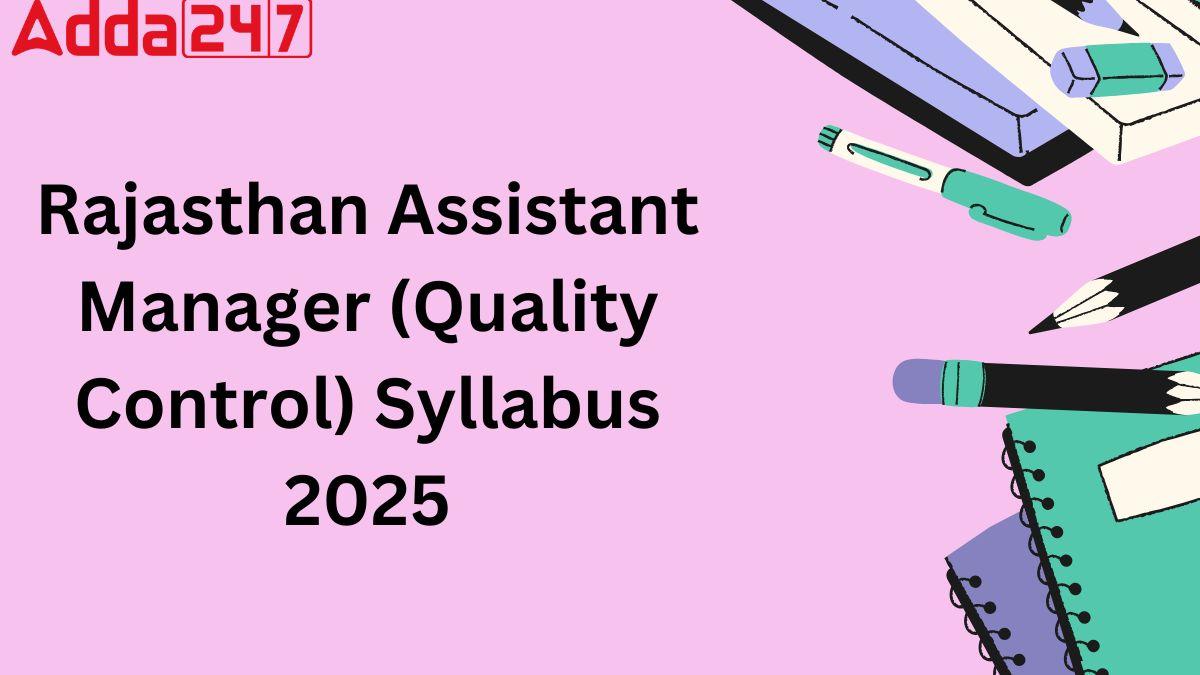 Rajasthan Assistant Manager (Quality Control) Syllabus