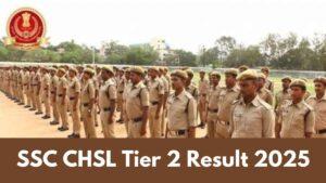 SSC CHSL Tier 2 Result 2025