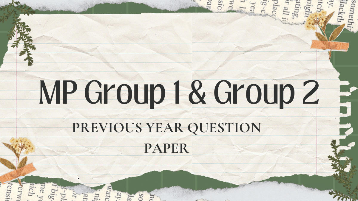 MP Group 1 & Group 2 Previous Year Question Papers