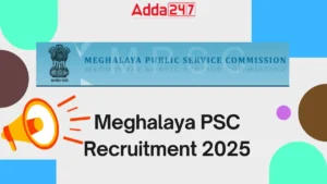 Meghalaya PSC Recruitment 2025