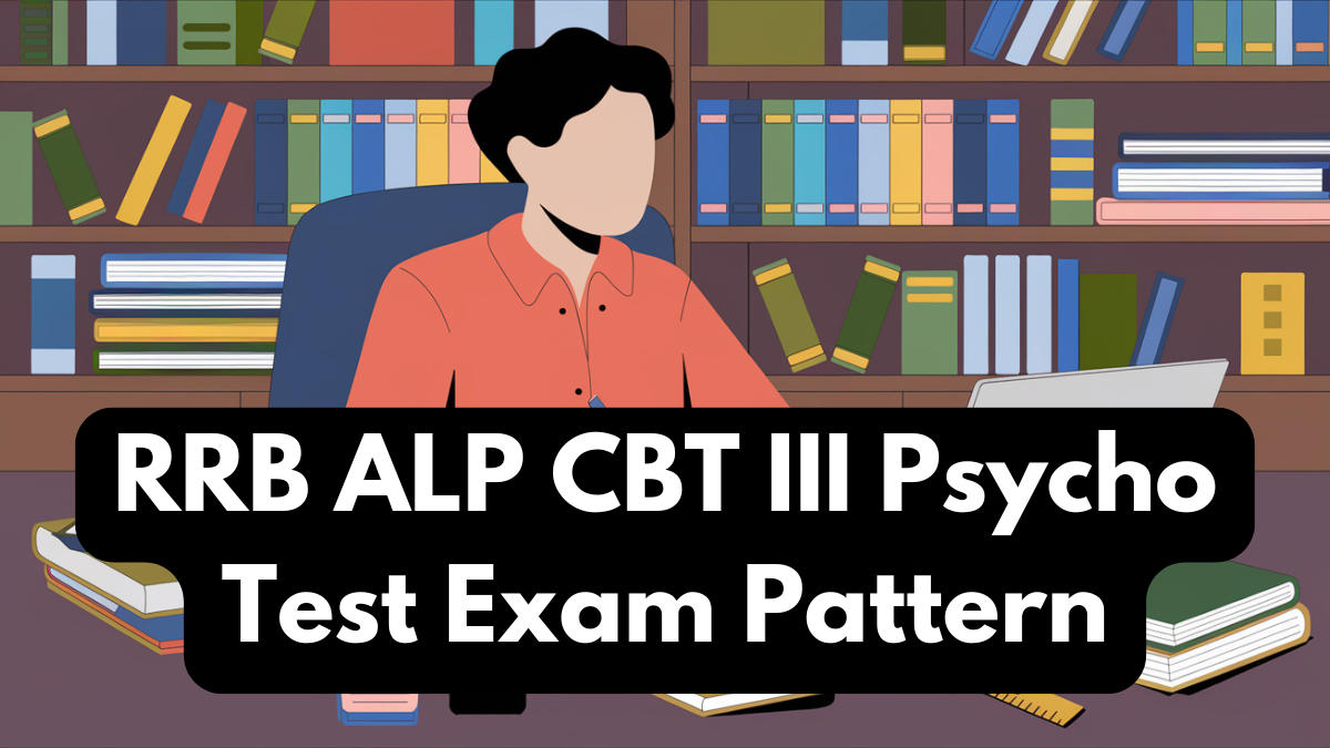 RRB ALP CBT III Psycho Test Exam Pattern