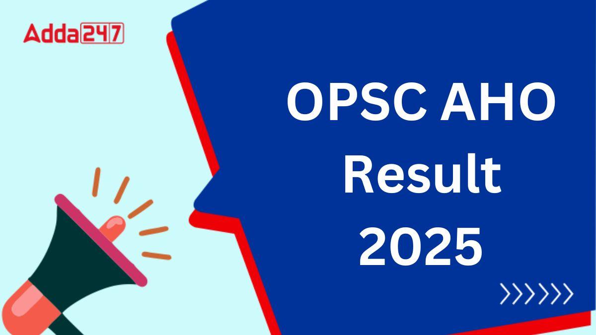 OPSC AHO Result 2025