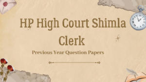 HP High Court Shimla Clerk Previous Year Question Papers