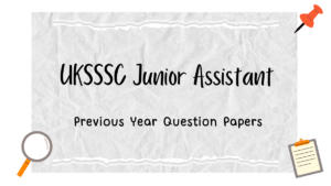 UKSSSC Junior Assistant Previous Year Question Papers