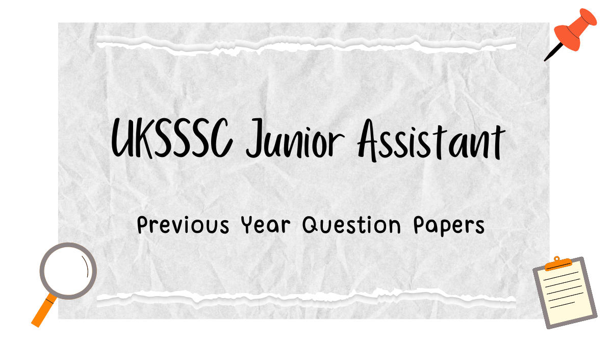 UKSSSC Junior Assistant Previous Year Question Papers