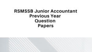 RSMSSB Junior Accountant Previous Year Question Papers