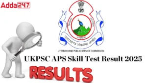 UKPSC APS Result 2025 Out, Download Skill Test Merit List PDF