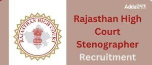 Rajasthan High Court Stenographer 2025 Notification Out, Apply For 144 Vacancies