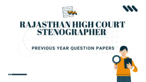 Rajasthan High Court Stenographer Previous Year Question Papers