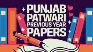 Punjab Patwari Previous Year Question Papers, Download PDF