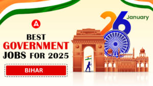 Best Government Jobs for Bihar in 2025