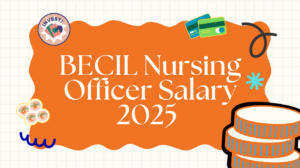 BECIL Nursing Officer Salary 2025