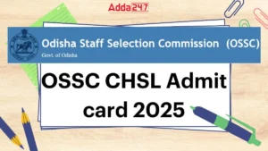 OSSC CHSL Admit Card 2025