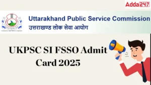 UKPSC SI FSSO Admit Card 2025