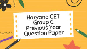 Haryana CET Group C Previous Year Question Paper