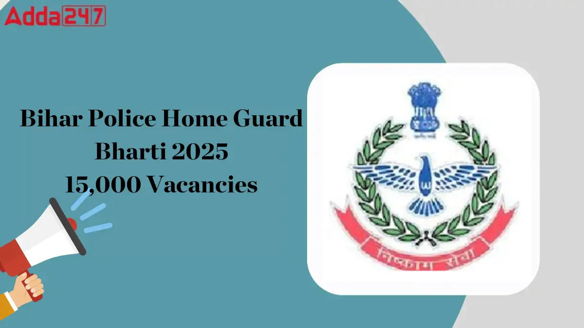 Bihar Police Home Guard Bharti 2025, Notice Out For 15,000 Vacancies