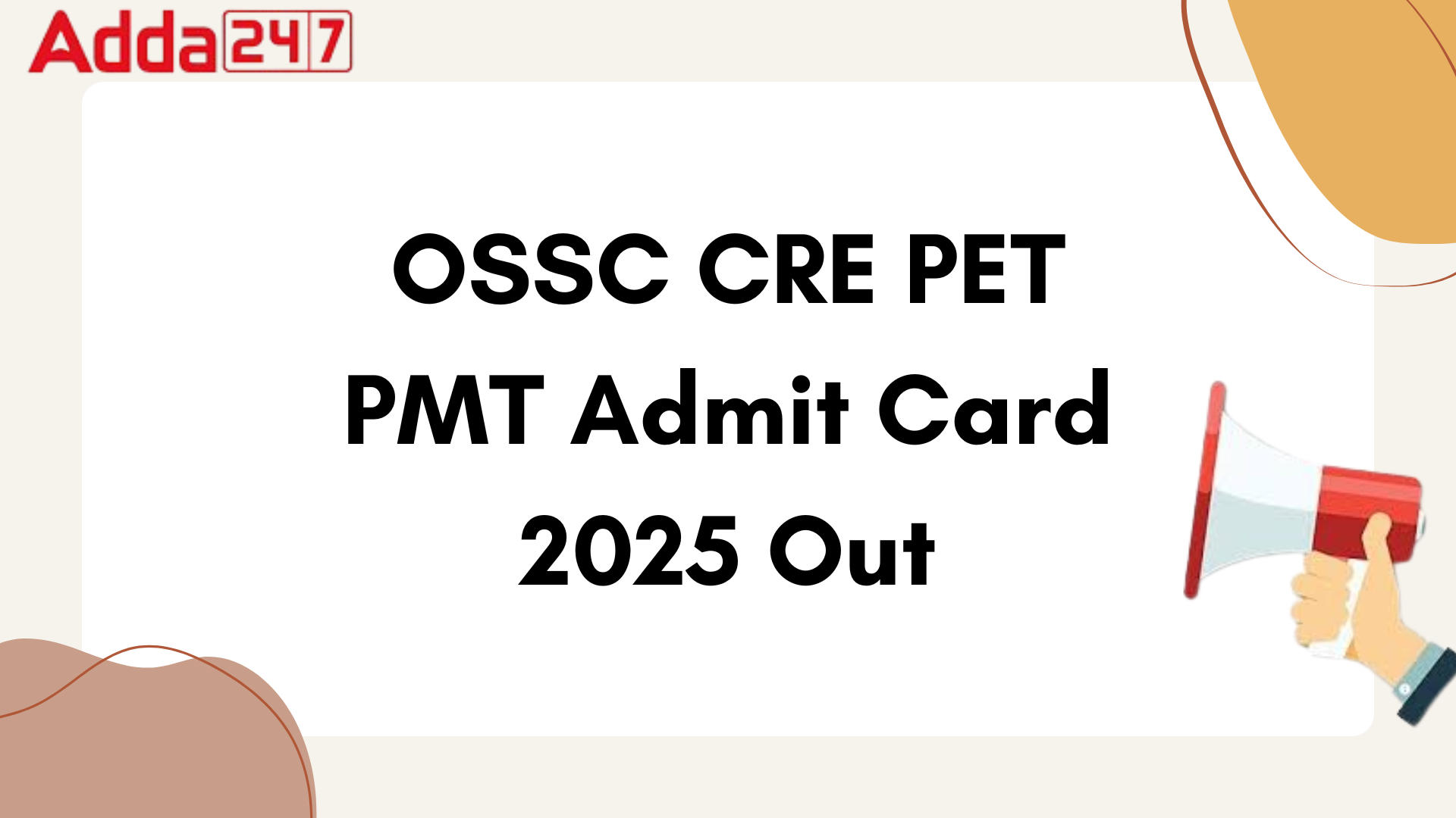 OSSC CRE PET PMT Admit Card 2025