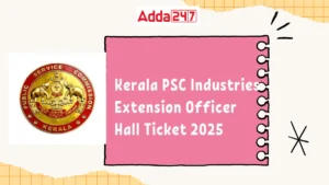 Kerala PSC Industries Extension Officer Hall Ticket 2025