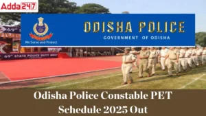 Odisha Police Constable PET Schedule 2025 Out