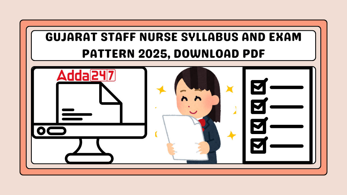 Gujarat Staff Nurse Syllabus and Exam Pattern 2025, Download PDF