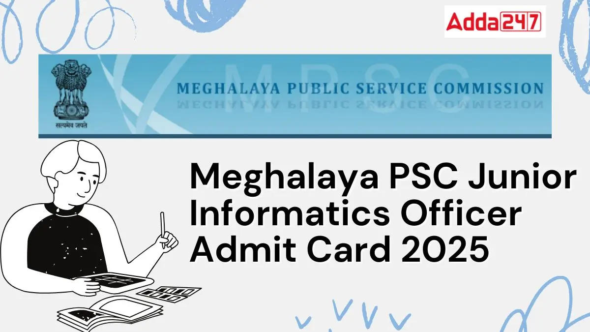 Meghalaya PSC Junior Informatics Officer Admit Card 2025