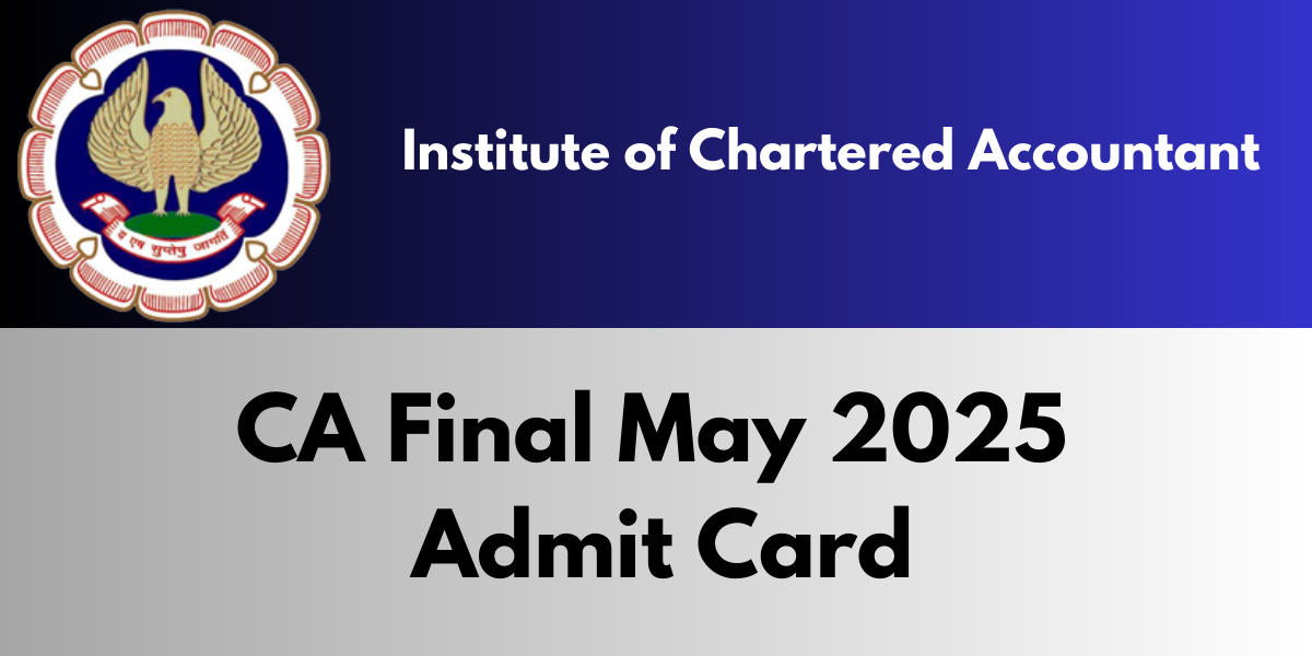 CA Final May 2025 Admit Card