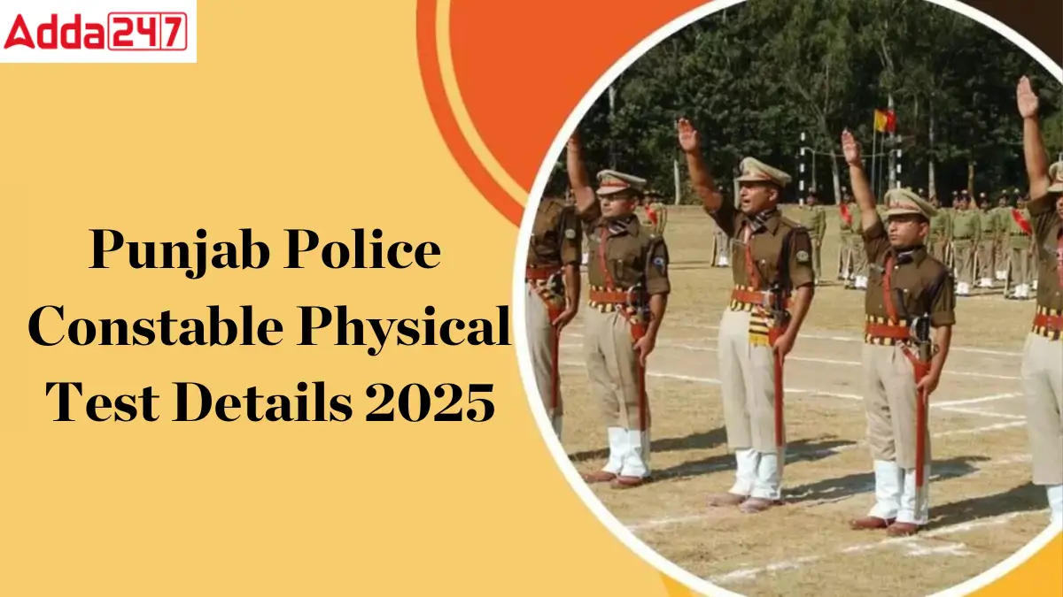 Punjab Police Constable Physical Test Details 2025