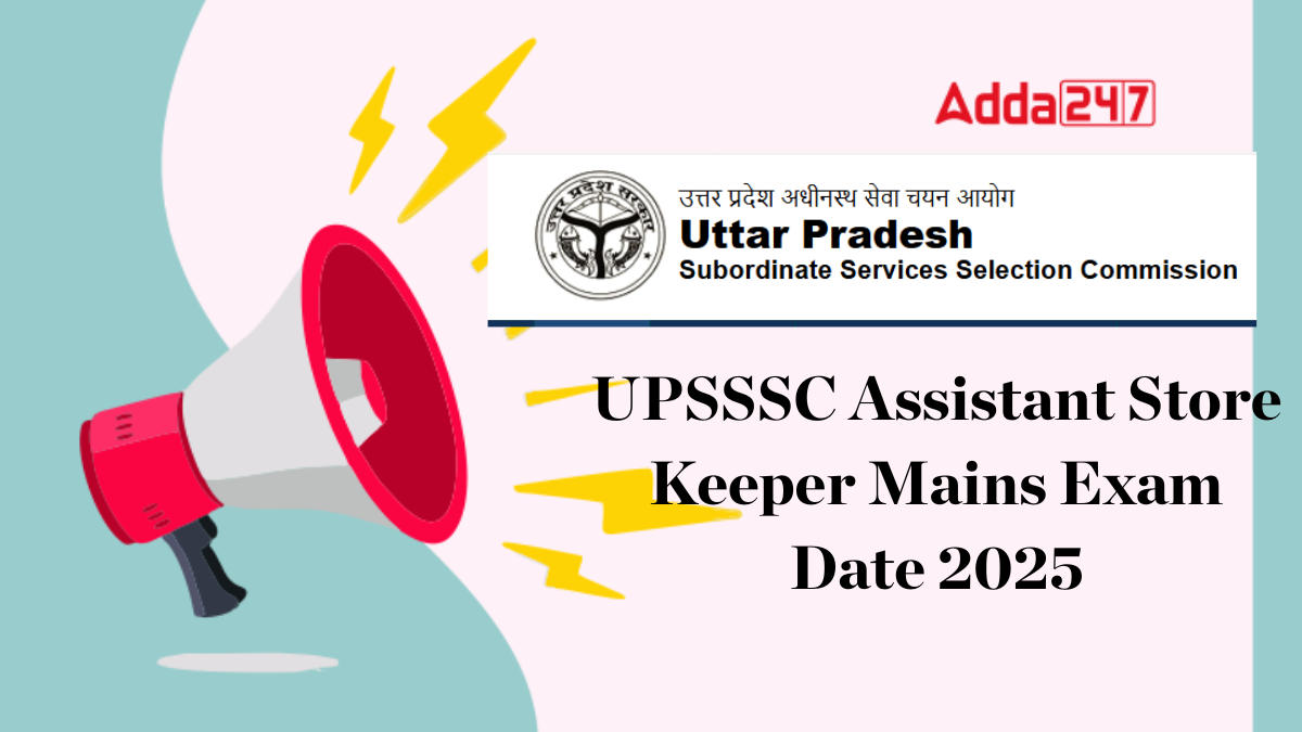 UPSSSC Assistant Store Keeper Mains Exam Date 2025