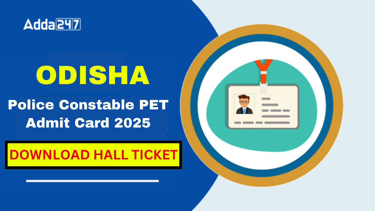 Odisha Police Constable PET Admit Card 2025